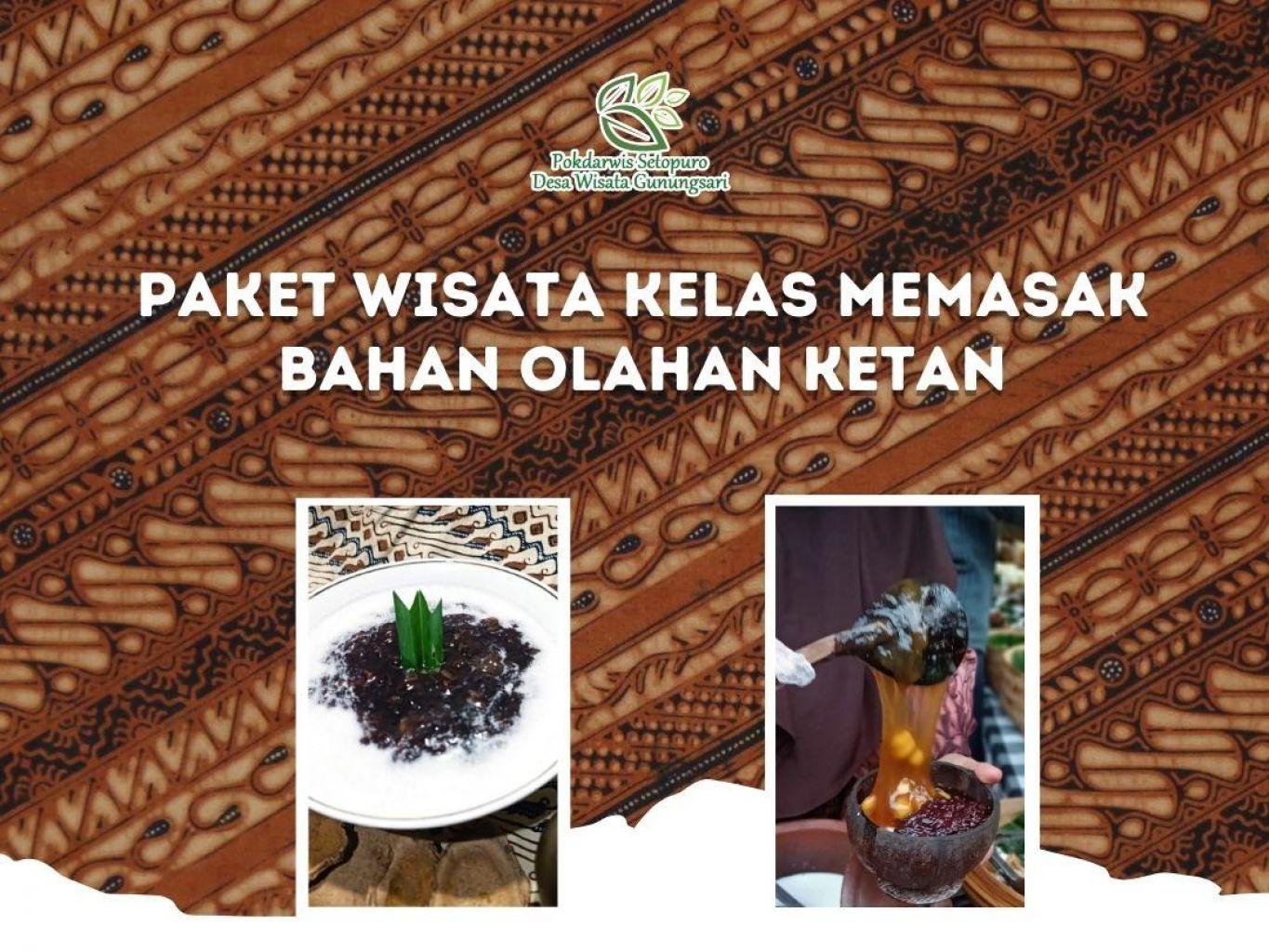 Paket Wisata Kelas Memasak Bahan Olahan Ketan