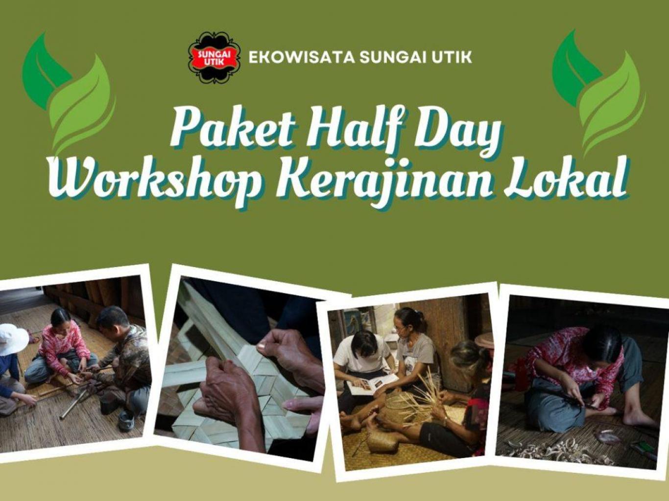 Half-Day Workshop Kerajinan Lokal