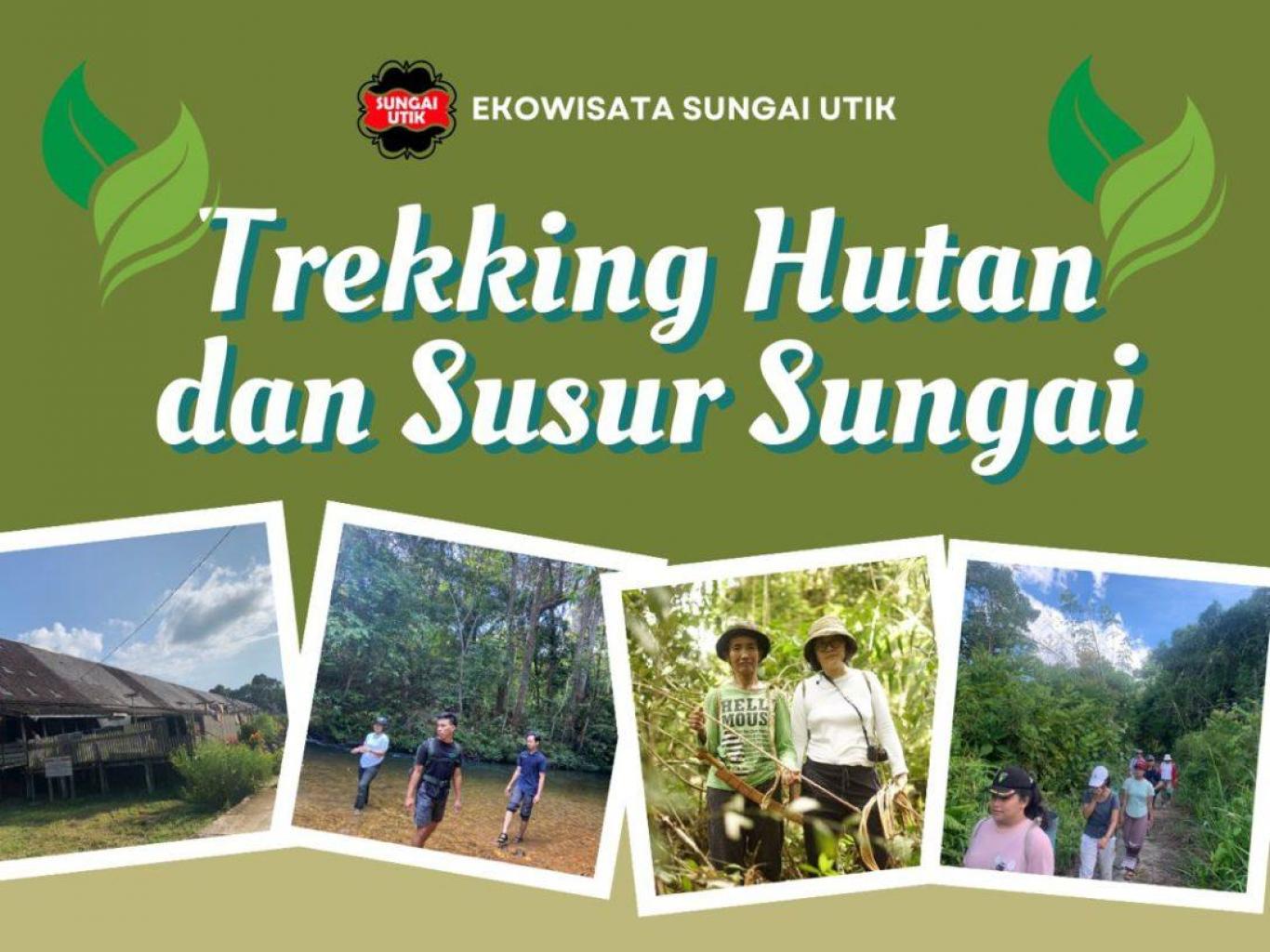 Trekking Hutan dan Susur Sungai
